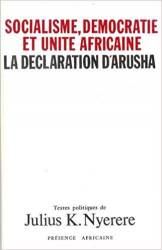 Socialisme, démocratie et unité africaine, la déclaration d'Arusha