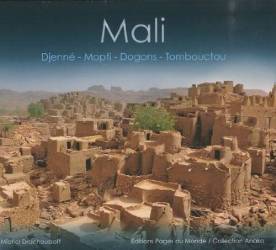 Mali - Djenné, Mopti, Dogons, Tombouctou de Michel Drachoussoff