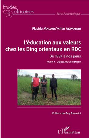 L&#039;éducation aux valeurs chez les Ding orientaux en RDC Tome 2