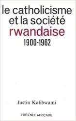 Le catholicisme et la société rwandaise de Justin Kalibwami