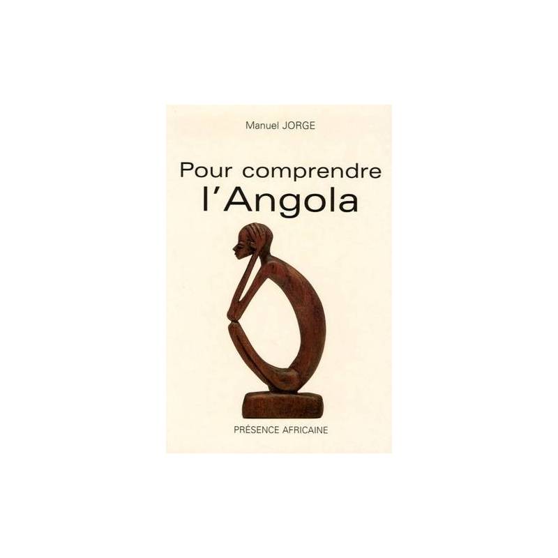 Pour comprendre l'Angola de Manuel Jorge