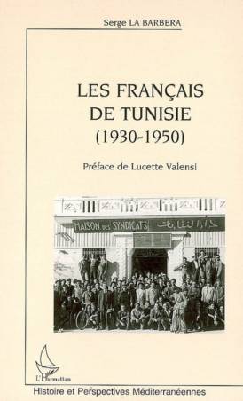 Les Français de Tunisie (1930-1950)