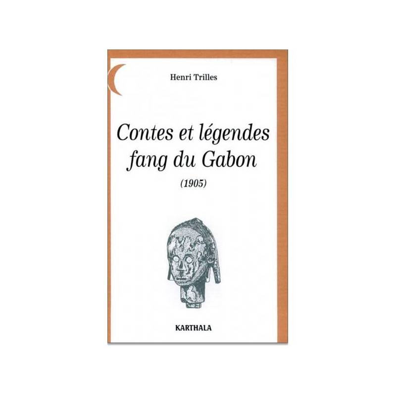Contes et légendes fang du Gabon de Henri Trilles