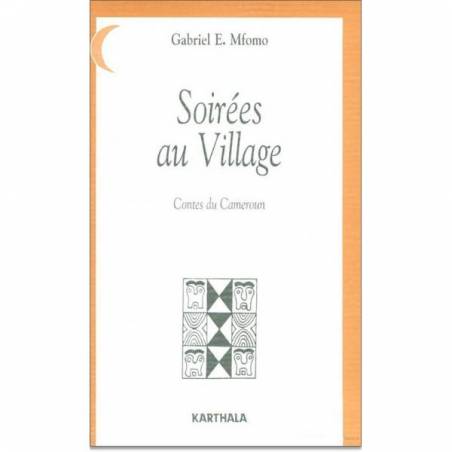 Soirées au village, contes du Cameroun de Gabriel Mfomo
