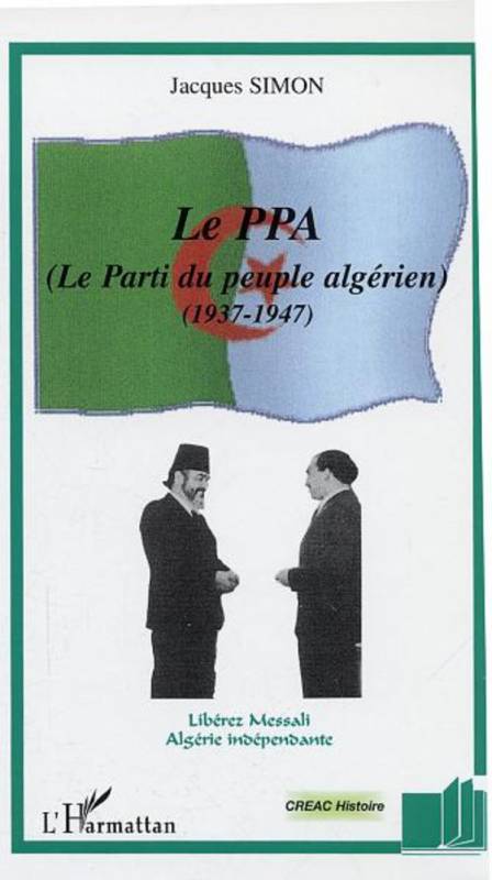Le PPA (Le Parti du peuple algérien) de Jacques Simon
