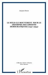 Le MTLD (Le Mouvement  pour le triomphe des libertés démocratiques) (1947-1954)