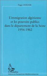L'IMMIGRATION ALGERIENNE ET LES POUVOIRS PUBLICS DANS LE DEPARTEMENT DE LA SEINE (1954-1962)