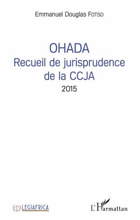 OHADA Recueil de jurisprudence de la CCJA 2015