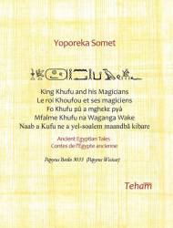 Le roi Khoufou et ses magiciens, Contes de l'Égypte ancienne en cinq langues
