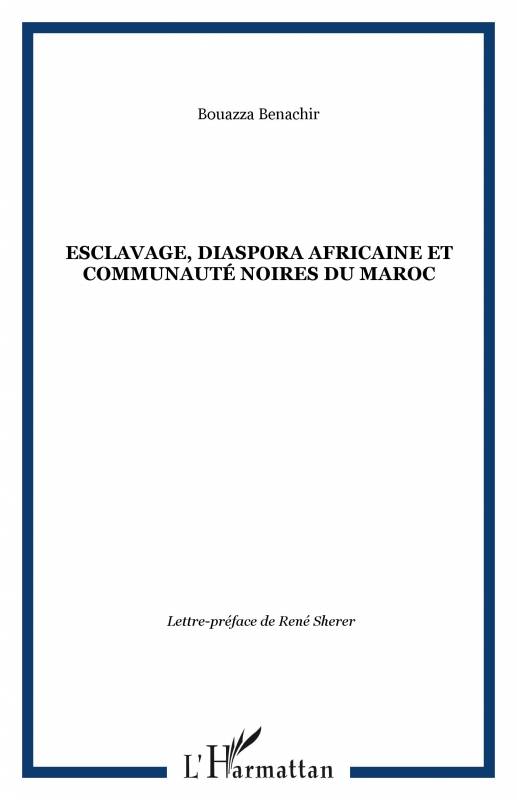 Esclavage, diaspora africaine et communauté noires du Maroc