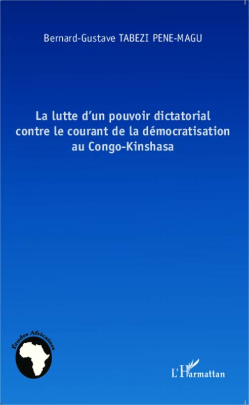 La lutte d'un pouvoir dictatorial contre le courant de la démocratisation au Congo-Kinshasa